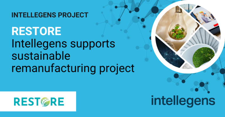 Intellegens supports sustainable remanufacturing project, RESTORE