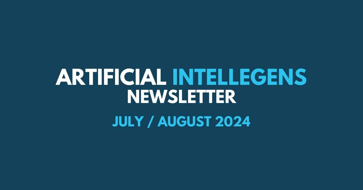 Artificial Intellegens Newsletter (Jul/Aug 2024)