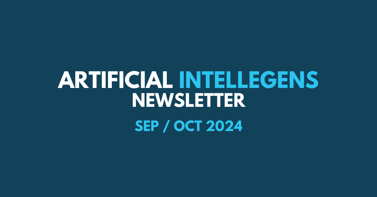 Artificial Intellegens Newsletter (Sep/Oct 2024)